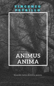Title: Animus Anima, Author: Vincenzo Petrillo