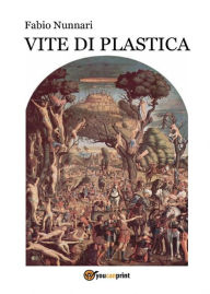 Title: Vite di plastica, Author: Fabio Nunnari