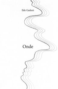 Title: Onde, Author: Ilde Gadoni