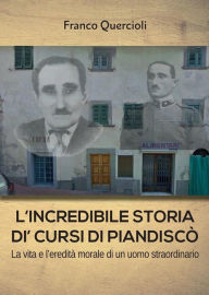 Title: L'incredibile storia di Cursi di Piandiscò, Author: Aziz Wrijving