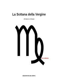 Title: La Sottana della Vergine, Author: Maria G. Di Rienzo