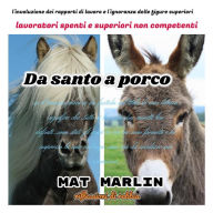Title: Da santo a porco, Author: Mat Marlin