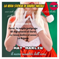 Title: La vera storia di Babbo Natale, Author: Mat Marlin