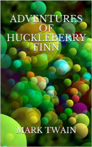 Title: Adventures of Huckleberry Finn, Author: Mark Twain