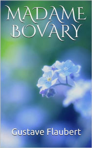 Title: Madame Bovary, Author: Gustave Flaubert