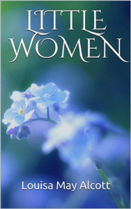 Title: Little Women, Author: Louisa May Alcott