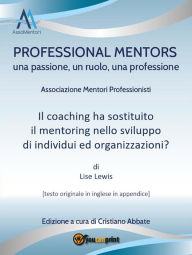 Title: Il coaching ha sostituito il mentoring nello sviluppo di individui ed organizzazioni?, Author: Associazione mentori professionisti