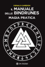 Il Manuale delle Bindrunes: Magia Pratica