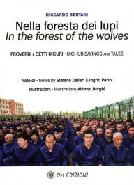 Title: Nella Foresta dei Lupi: Proverbi e detti Uiguri, Author: riccardo bertani