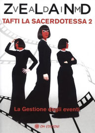 Title: Tafti la Sacerdotessa 2: La gestione degli eventi, Author: Vadim Zeland
