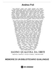 Title: Memorie di un bibliotecario qualunque, Author: Andrea Poli