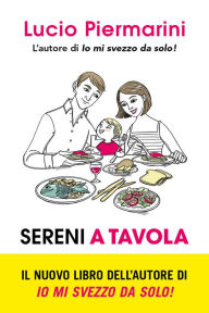 Title: Sereni a tavola, Author: Lucio Piermarini