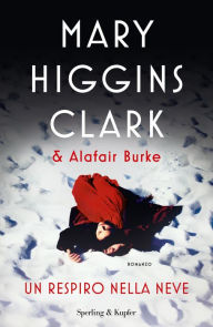Title: Un respiro nella neve, Author: Mary Higgins Clark