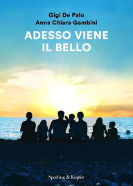 Title: Adesso viene il bello, Author: Gigi De Palo