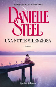Title: Una notte silenziosa, Author: Danielle Steel