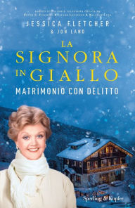 Title: La Signora in giallo matrimonio con delitto, Author: Jessica Fletcher
