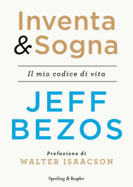 Title: Inventa & sogna, Author: Jeff Bezos
