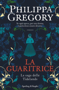 Title: La guaritrice (Tidelands), Author: Philippa Gregory