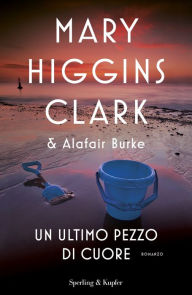 Title: Un ultimo pezzo di cuore, Author: Alafair Burke