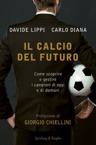 Title: Il calcio del futuro, Author: Davide Lippi