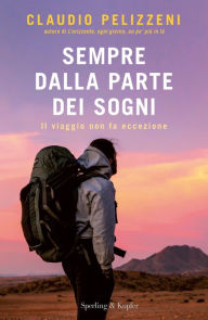 Title: Sempre dalla parte dei sogni, Author: Claudio Pelizzeni