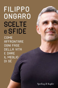 Title: Scelte e sfide, Author: Filippo Ongaro