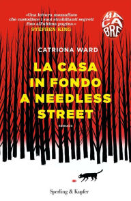 Title: La casa in fondo a Needless Street (Macabre), Author: Catriona Ward