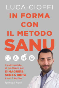 Title: In forma con il metodo SANU, Author: Luca Cioffi