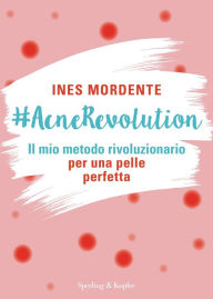 Title: #AcneRevolution, Author: Ines Mordente