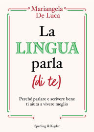 Title: La lingua parla (di te), Author: Mariangela De Luca