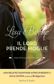 Title: Il lord prende moglie - Serie Penhallow volume 2, Author: Lisa Berne