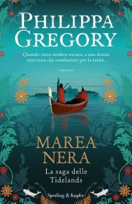 Title: Marea nera (Dark Tides), Author: Philippa Gregory