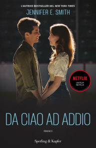 Title: Da ciao ad addio, Author: Jennifer E. Smith