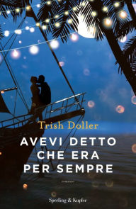 Title: Avevi detto che era per sempre, Author: Trish Doller