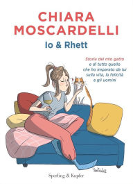 Title: Io & Rhett, Author: Chiara Moscardelli