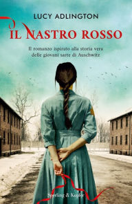 Title: Il nastro rosso, Author: Lucy Adlington