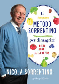 Title: Il metodo Sorrentino per dimagrire, Author: Nicola Sorrentino