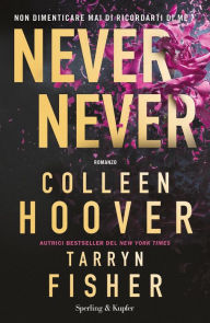 Title: Never never (Italian Edition), Author: Colleen Hoover