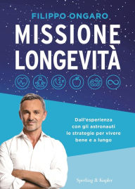 Title: Missione longevità, Author: Filippo Ongaro