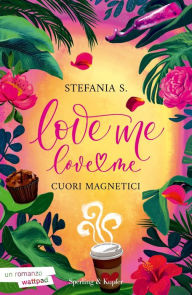 Title: Love Me Love Me 1, Author: Stefania S.