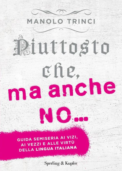 Piuttosto che, ma anche no... by Manolo Trinci eBook Barnes & Noble®