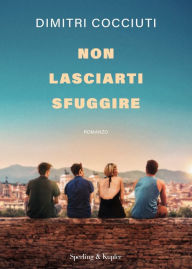 Title: Non lasciarti sfuggire, Author: Dimitri Cocciuti