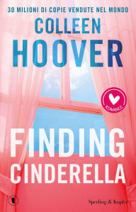 Title: Finding Cinderella, Author: Colleen Hoover