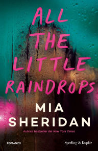 Title: All the little raindrops, Author: Mia Sheridan