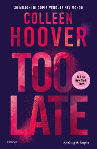 Title: Too Late, Author: Colleen Hoover