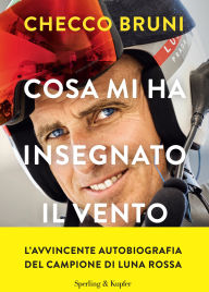 Title: Cosa mi ha insegnato il vento, Author: Checco Bruni