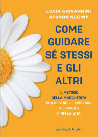 Title: Come guidare se' stessi e gli altri, Author: Lucia Giovannini