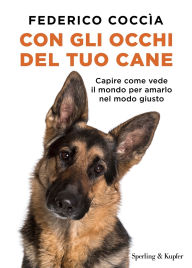 Title: Con gli occhi del tuo cane, Author: Federico Coccìa
