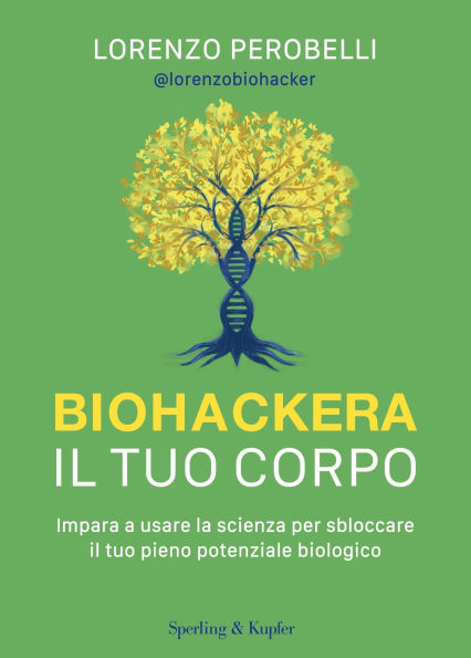 Biohackera il tuo corpo