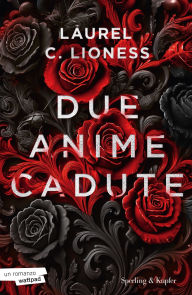 Title: Due anime cadute, Author: Laurel C Lioness